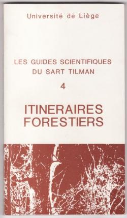 Les guides scientifiques du Sart Tilman tome 4: Itinraires forestiers par Charles Debois