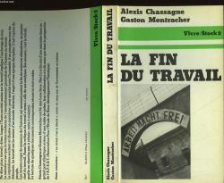 LA FIN DU TRAVAIL par Alexis Chassagne