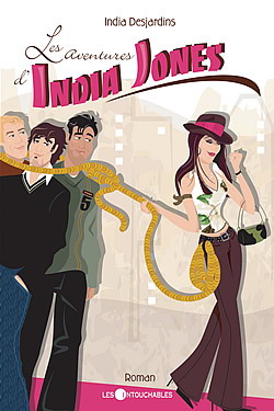 Les aventures d'India Jones par India Desjardins