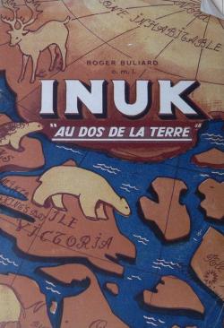 Inuk au dos de la terre par Roger Buliard
