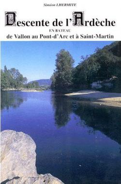 Descente de l'Ardche en bteau : De Vallon au Pont-d'Arc et  Saint-Martin par Simon Lhermite