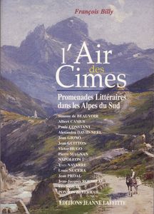 L'air des cimes: Promenades littraires dans les Alpes du Sud par Franois Billy