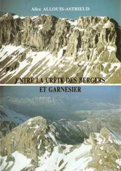 Entre la Crte des Bergers et Garnesier - Histoire d'un village haut-alpin la Cluse en Dvoluy par Alice Allouis-Astrieud
