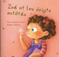 Zoé et les doigts entêtés par Dominique de Loppinot