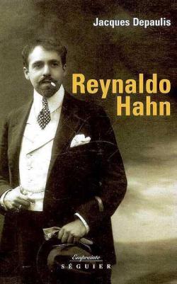 Reynaldo Hahn par Jacques Depaulis