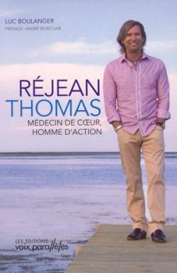 Rjean Thomas. Mdecin de coeur, homme d'action par Luc Boulanger