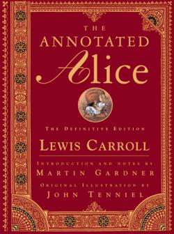 The Annotated Alice The definitive Edition par Lewis Carroll