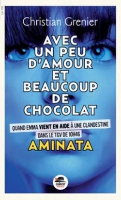 Avec un peu d'amour et beaucoup de chocolat, tome 3 : Aminata par Christian Grenier