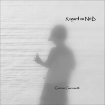 Regard en N&B par Corinne Giacometti