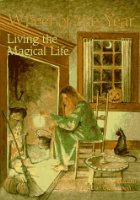 Wheel of the Year, Living the Magical Life par Pauline Campanelli