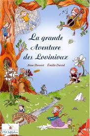 La Grande aventure des Lovinioux par Anne Duvert
