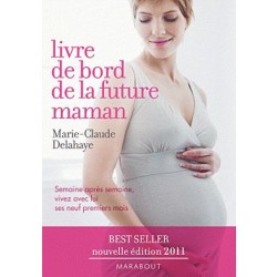 Le livre de bord de la future maman par Marie-Claude Delahaye