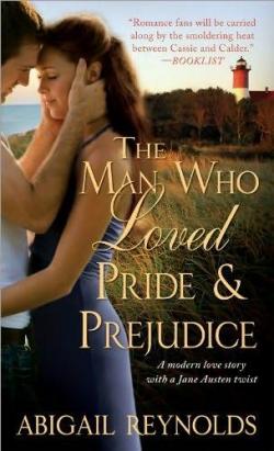 The Man who loved Pride & Prejudice par Abigail Reynolds