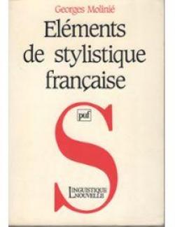 Elements de stylistique franaise par Georges Molini