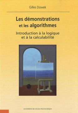 Les dmonstrations et les algorithmes - Introduction  la logique et  la calculabilit par Gilles Dowek