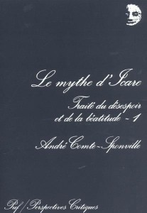 Trait du dsespoir et de la batitude, tome 1 : Le mythe d'Icare  par Andr Comte-Sponville