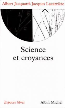 Science et croyances par Albert Jacquard