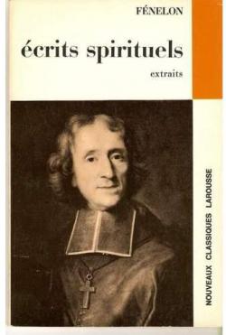 Ecrits spirituels par Franois de Salignac de La Mothe Fnelon