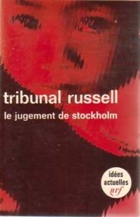 Tribunal Russell, tome 1 : Le jugement de Stockholm par Arlette Elkam