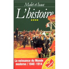 L'Histoire, tome 4 : La Naissance du monde moderne : 1848-1914 par  Malet et Isaac