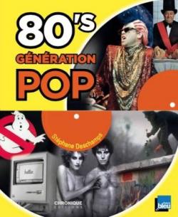 80's Gnration Pop par Stphane Deschamps