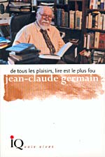 De tous les plaisirs, lire est le plus fou par Jean-Claude Germain