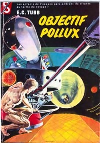 Objectif Pollux par Edwin Charles Tubb