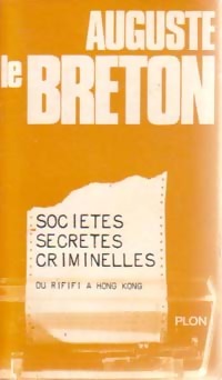 Du rififi  Hong-Kong : Socits secrtes criminelles par Auguste Le Breton
