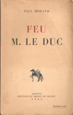 Feu M. le Duc par Paul Morand