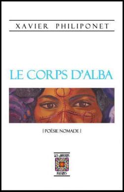 Le Corps d\'Alba - Posie Nomade par Xavier Philiponet