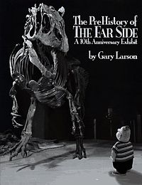 The PreHistory Of The Far Side - A 10th Anniversary Exhibit par Gary Larson