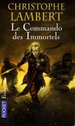 Le Commando des Immortels par Christophe Lambert