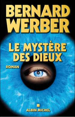 Cycle des dieux, tome 3 : Le Mystère des dieux par Bernard Werber