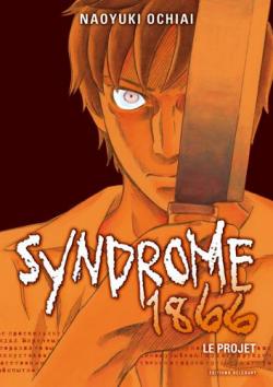 Syndrome 1866, Tome 1 : Le projet par Naoyuki Ochiai