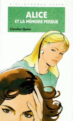 Alice et la mmoire perdue par Caroline Quine