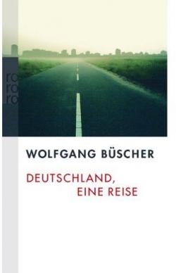 Deutschland, eine Reise par Wolfgang Bscher