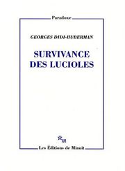 Survivance des lucioles par Georges Didi-Huberman