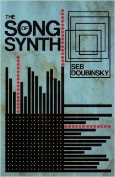 The Song of Synth par Sbastien Doubinsky