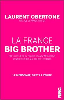 La France Big Brother par Laurent Obertone