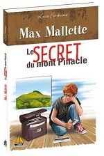 Max Mallette le secret du mont Pinacle par Luce Fontaine