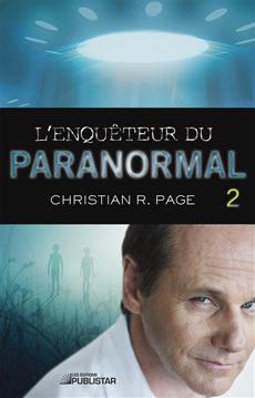 L'enquteur du paranormal, tome 2 par Christian R. Page