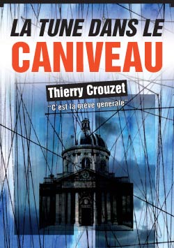 La tune dans le caniveau par Thierry Crouzet