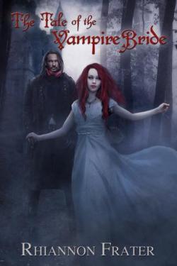 Vampire Bride : The Tale Of The Vampire Bride par Rhiannon Frater