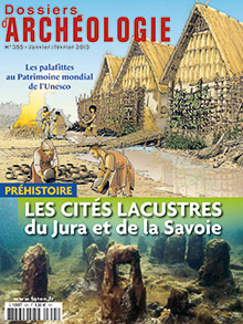 Dossiers d'archologie, n355 : Les Cits lacustres du Jura et de la Savoie par Revue Dossiers d'archologie