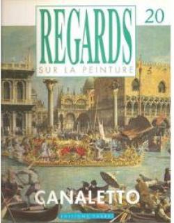 Regards sur la peinture, n20 : Canaletto par Revue Regards sur la Peinture