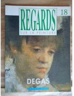 Regards sur la peinture, n18 : Degas par Revue Regards sur la Peinture