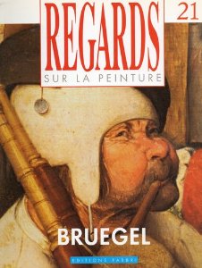 Regards sur la peinture, n21 : Bruegel par Revue Regards sur la Peinture
