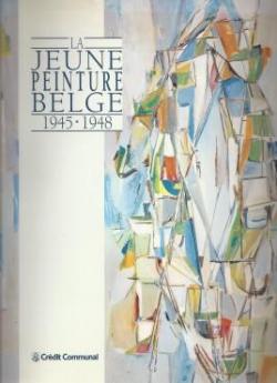 La Jeune Peinture Belge (1945-1948) par Serge Goyens de Heusch