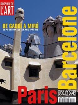 Dossier de l'art, n80 : Paris - Barcelone. De Gaudi  Miro par  Dossier de l'art