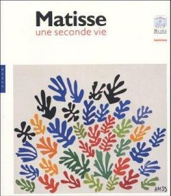 Matisse, une seconde vie par Catherine Coquio